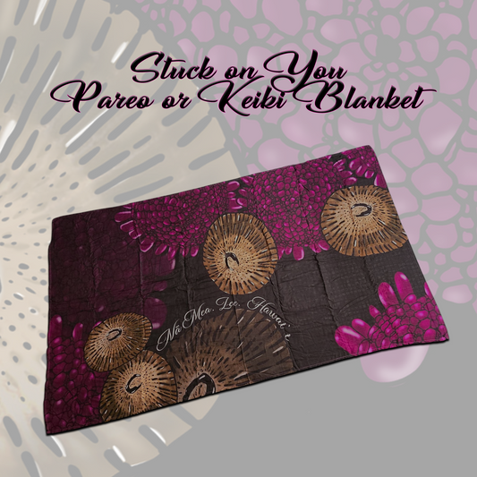 Stuck on You (Mommy/Daddy or Me Pareo/Keiki Blanket)